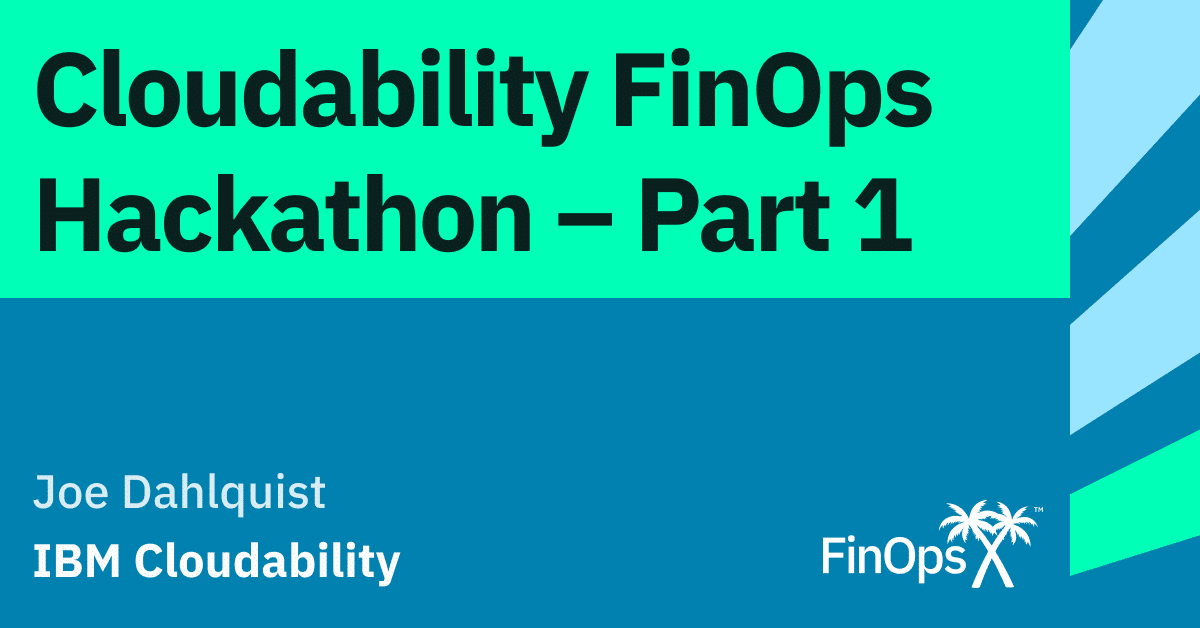 Cloudability Finops Hackathon Part 1